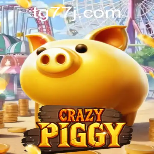 CrazyPiggy: The Exciting World of tg77
