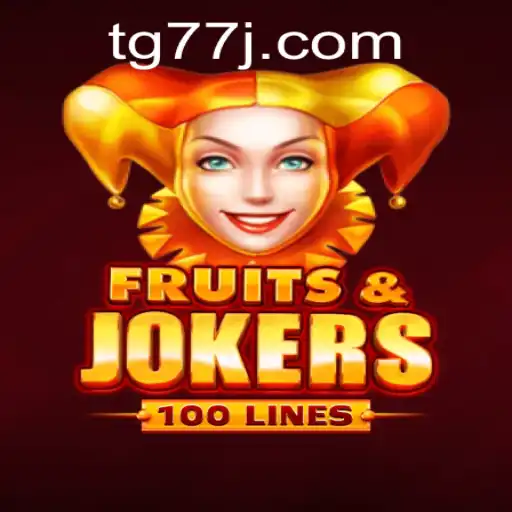 Experience the Thrill of FruitsAndJokers100 with tg77: A Modern Take on Classic Gaming