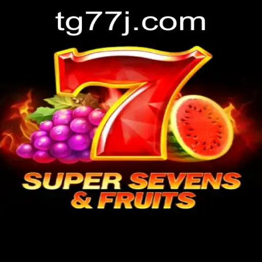 The Exciting World of 7SuperSevensFruits: A Comprehensive Guide