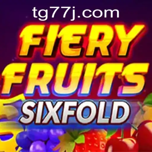 FieryFruitsSixFold: A Thrilling Dive into the New Gaming Phenomenon